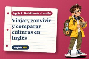 Lección de choque cultural (1.º Bachillerato) con Leo, el viajero de Anglais PDF