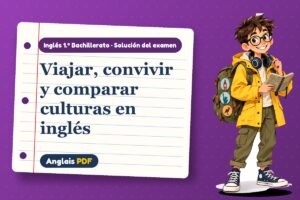 Examen resuelto de choque cultural (1.º Bachillerato) con Leo, el viajero de Anglais PDF