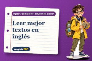 Examen resuelto de comprensión lectora (1.º Bachillerato) con Leo, el viajero de Anglais PDF