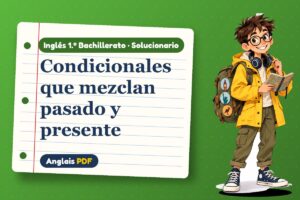 Solucionario de condicionales mixtos (1.º Bachillerato) con Leo, el viajero de Anglais PDF