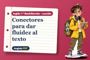Lección de conectores de contraste (1.º Bachillerato) con Leo, el viajero de Anglais PDF