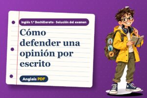 Examen resuelto de ensayo argumentativo (1.º Bachillerato) con Leo, el viajero de Anglais PDF
