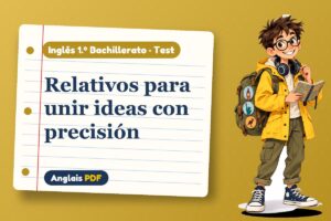 Test de oraciones de relativo (1.º Bachillerato) con Leo, el viajero de Anglais PDF