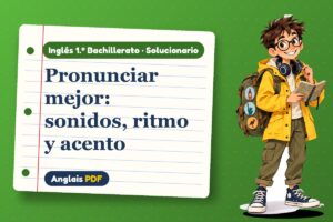 Solucionario de pronunciación inglesa (1.º Bachillerato) con Leo, el viajero de Anglais PDF