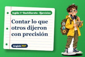 Ejercicios de verbos de estilo indirecto (1.º Bachillerato) con Leo, el viajero de Anglais PDF