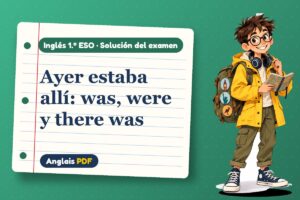 Examen resuelto de was y were (1.º ESO) con Leo, el viajero de Anglais PDF