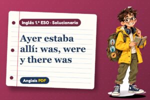 Solucionario de was y were (1.º ESO) con Leo, el viajero de Anglais PDF