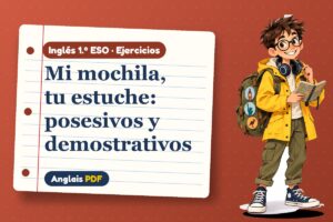 Ejercicios de los posesivos (1.º ESO) con Leo, el viajero de Anglais PDF
