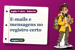 E-mails e mensagens no registro certo – Gabarito de inglês 1ª série com Léo, o viajante do Anglais PDF