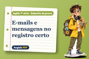 E-mails e mensagens no registro certo – Gabarito da prova de inglês 1ª série com Léo, o viajante do Anglais PDF