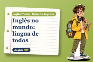 Inglês no mundo: língua de todos – Gabarito da prova de inglês 1ª série com Léo, o viajante do Anglais PDF