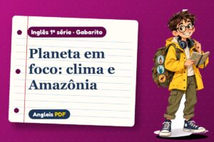 Planeta em foco: clima e Amazônia – Gabarito de inglês 1ª série com Léo, o viajante do Anglais PDF