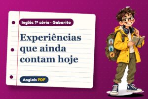 Experiências que ainda contam hoje – Gabarito de inglês 1ª série com Léo, o viajante do Anglais PDF