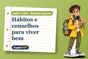 Hábitos e conselhos para viver bem – Gabarito da prova de inglês 1ª série com Léo, o viajante do Anglais PDF