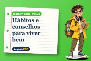 Hábitos e conselhos para viver bem – Prova de inglês 1ª série com Léo, o viajante do Anglais PDF