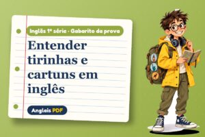 Entender tirinhas e cartuns em inglês – Gabarito da prova de inglês 1ª série com Léo, o viajante do Anglais PDF