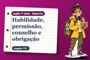 Habilidade, permissão, conselho e obrigação – Gabarito de inglês 1ª série com Léo, o viajante do Anglais PDF