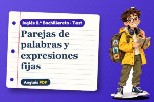Test de colocaciones y expresiones (2.º Bachillerato) con Leo, el viajero de Anglais PDF