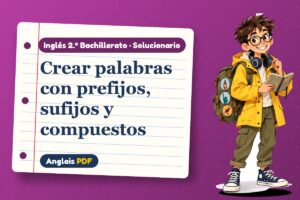Solucionario de formación de palabras (2.º Bachillerato) con Leo, el viajero de Anglais PDF