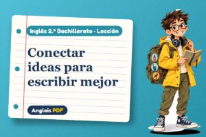 Lección de marcadores del discurso (2.º Bachillerato) con Leo, el viajero de Anglais PDF