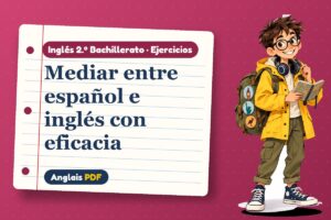 Ejercicios de mediación (2.º Bachillerato) con Leo, el viajero de Anglais PDF
