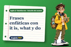 Examen resuelto de oraciones escindidas (2.º Bachillerato) con Leo, el viajero de Anglais PDF