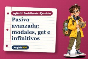 Ejercicios de la pasiva avanzada (2.º Bachillerato) con Leo, el viajero de Anglais PDF