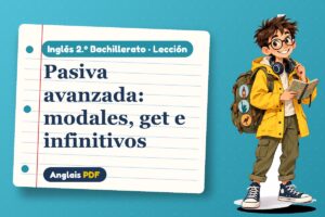 Lección de la pasiva avanzada (2.º Bachillerato) con Leo, el viajero de Anglais PDF