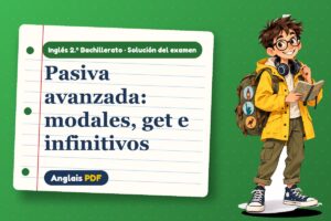 Examen resuelto de la pasiva avanzada (2.º Bachillerato) con Leo, el viajero de Anglais PDF