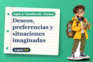 Examen de wish y would rather (2.º Bachillerato) con Leo, el viajero de Anglais PDF