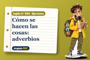 Ejercicios de adverbios de modo (2.º ESO) con Leo, el viajero de Anglais PDF