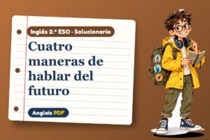 Solucionario de formas de futuro (2.º ESO) con Leo, el viajero de Anglais PDF