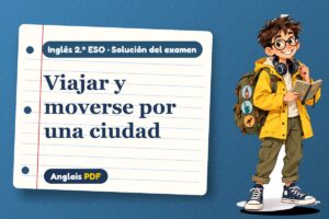Examen resuelto de viajes (2.º ESO) con Leo, el viajero de Anglais PDF
