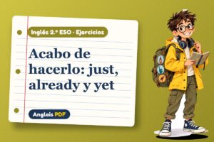 Ejercicios de just, already y yet (2.º ESO) con Leo, el viajero de Anglais PDF