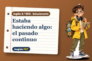 Solucionario del past continuous (2.º ESO) con Leo, el viajero de Anglais PDF