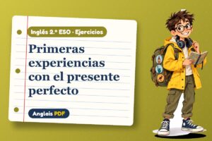Ejercicios del presente perfecto (2.º ESO) con Leo, el viajero de Anglais PDF