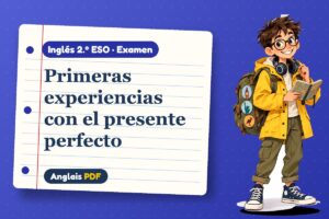 Examen del presente perfecto (2.º ESO) con Leo, el viajero de Anglais PDF