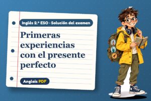 Examen resuelto del presente perfecto (2.º ESO) con Leo, el viajero de Anglais PDF