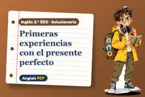 Solucionario del presente perfecto (2.º ESO) con Leo, el viajero de Anglais PDF