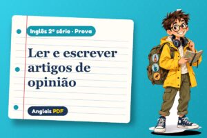 Ler e escrever artigos de opinião – Prova de inglês 2ª série com Léo, o viajante do Anglais PDF