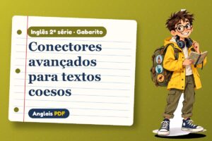 Conectores avançados para textos coesos – Gabarito de inglês 2ª série com Léo, o viajante do Anglais PDF