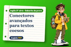 Conectores avançados para textos coesos – Gabarito da prova de inglês 2ª série com Léo, o viajante do Anglais PDF