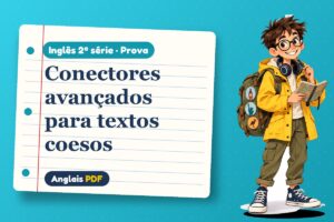 Conectores avançados para textos coesos – Prova de inglês 2ª série com Léo, o viajante do Anglais PDF