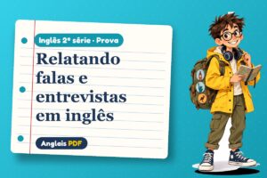 Relatando falas e entrevistas em inglês – Prova de inglês 2ª série com Léo, o viajante do Anglais PDF