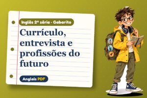 Currículo, entrevista e profissões do futuro – Gabarito de inglês 2ª série com Léo, o viajante do Anglais PDF