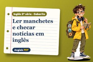 Ler manchetes e checar notícias em inglês – Gabarito de inglês 2ª série com Léo, o viajante do Anglais PDF