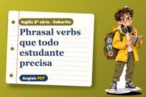 Phrasal verbs que todo estudante precisa – Gabarito de inglês 2ª série com Léo, o viajante do Anglais PDF