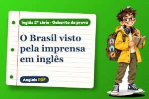O Brasil visto pela imprensa em inglês – Gabarito da prova de inglês 2ª série com Léo, o viajante do Anglais PDF