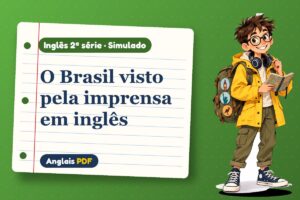 O Brasil visto pela imprensa em inglês – Simulado de inglês 2ª série com Léo, o viajante do Anglais PDF