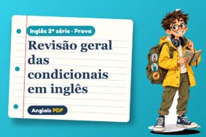 Revisão geral das condicionais em inglês – Prova de inglês 2ª série com Léo, o viajante do Anglais PDF